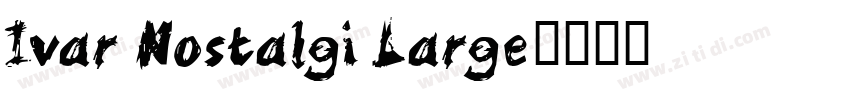Ivar Nostalgi Large字体转换